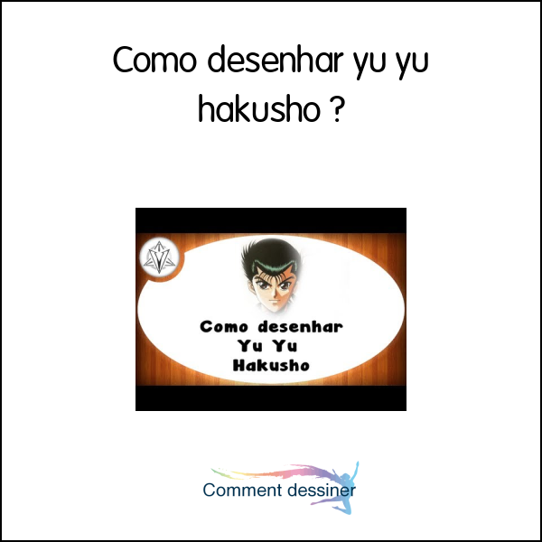 Como desenhar yu yu hakusho